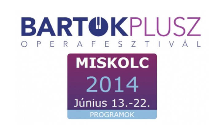 Bartókplusz Operafesztivál 2014. Június 13-22.