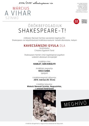 Hamlet, Dán Királyfi - Kavecsánszki Gyula Kiállításmegnyitója
