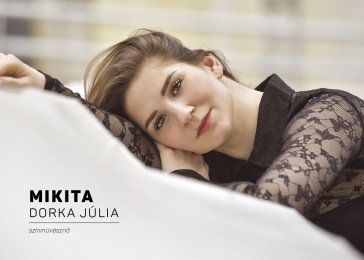 Mikita Dorka Júlia - Színművész